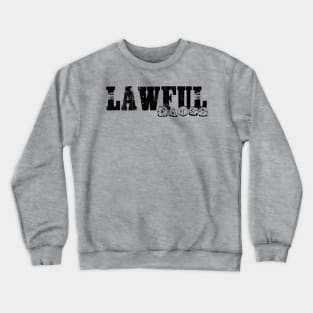 Lawful Butch (Dark Ink) Crewneck Sweatshirt